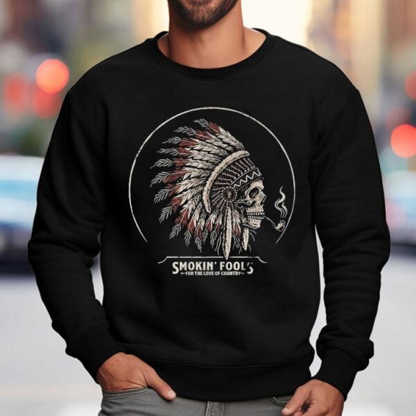 Smokin’ Fools For The Love Of Country Shirt