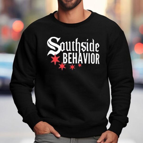 Southside Behavior Shirt