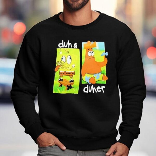Squarepants And Patrick Star Duh And Duher Shirt