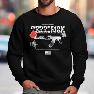 State Sponsored Terrorism The Cia In Langley Virginia Assembled Overseas Sweatshirt