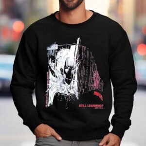 Static Dress Still Learning Aren T We All Sweatshirt