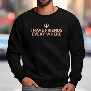 Stephen Colbert I Have Friends Every Sweatshirt