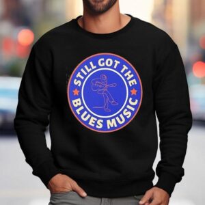 Still Got The Blues Music Sweatshirt