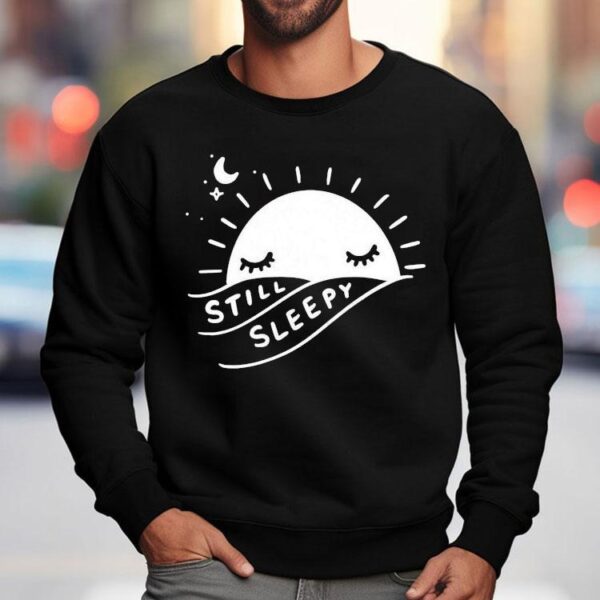 Still Sleepy Sun Shirt