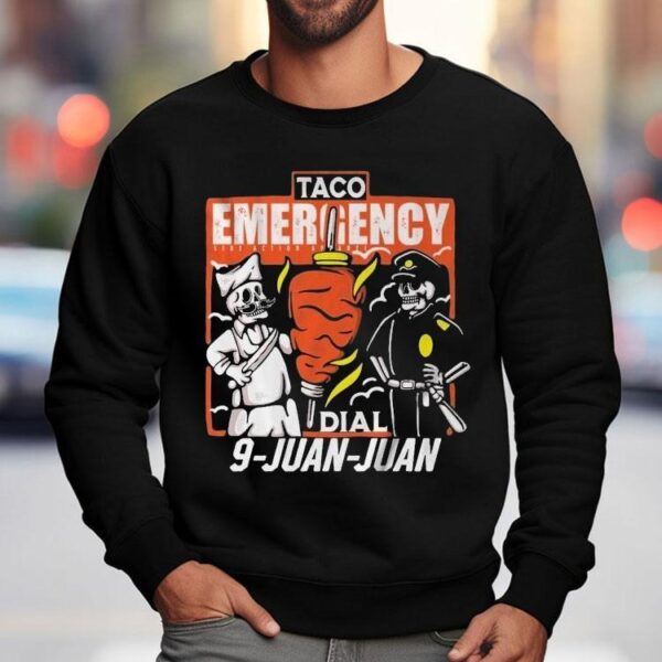 Taco Emergency Dial 9 Juan Juan Skeleton Shirt
