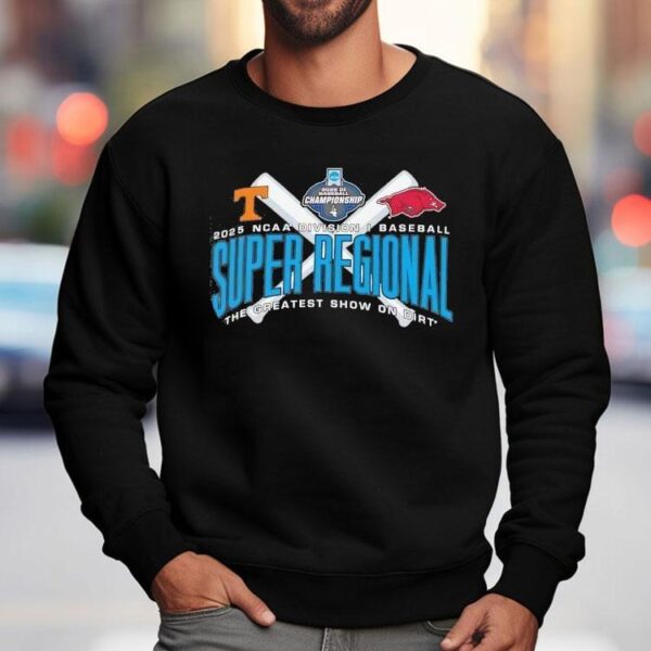 Tennessee Vs Arkansas Ncaa Division I Baseball Super Regional 2025 The Greatest Show On Dirt Shirt