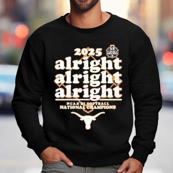 Texas Longhorns Softball Alright Alright Alright 2025 National Champions Shirt