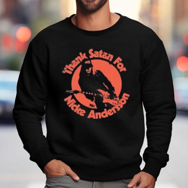 Thank Satan For Nicke Andersson Shirt