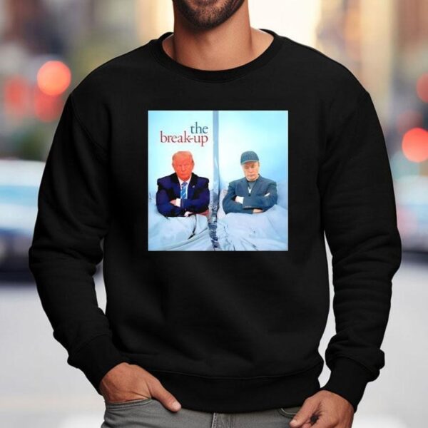 The Break Up Trump Vs Elon Shirt