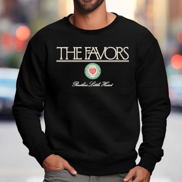 The Favors Restless Little Heart Shirt