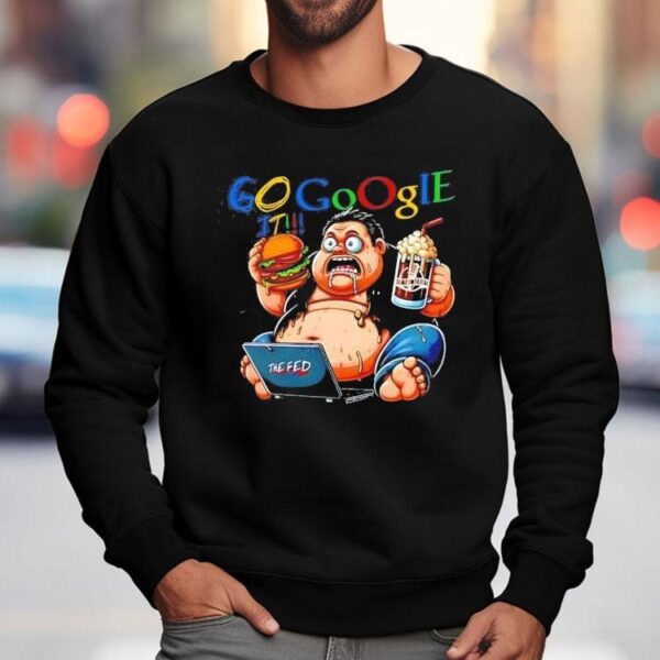 The Fed Go Google It Shirt
