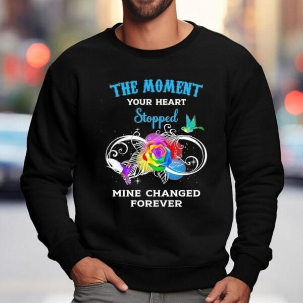 The Moment Your Heart Stopped Mine Changed Forever Shirt