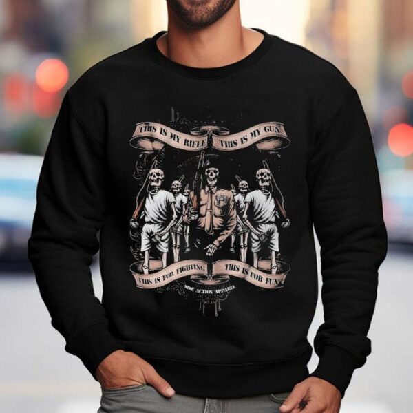 This Is My Rifle This Is My Gun This Is For Fighting This Is For Fun Side Action Apparel Shirt