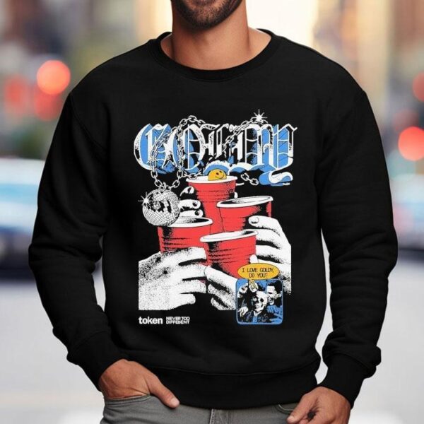 Token Never Too Different I Love Goldy Do You Shirt