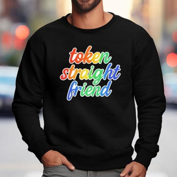 Token Straight Friend Pride Shirt
