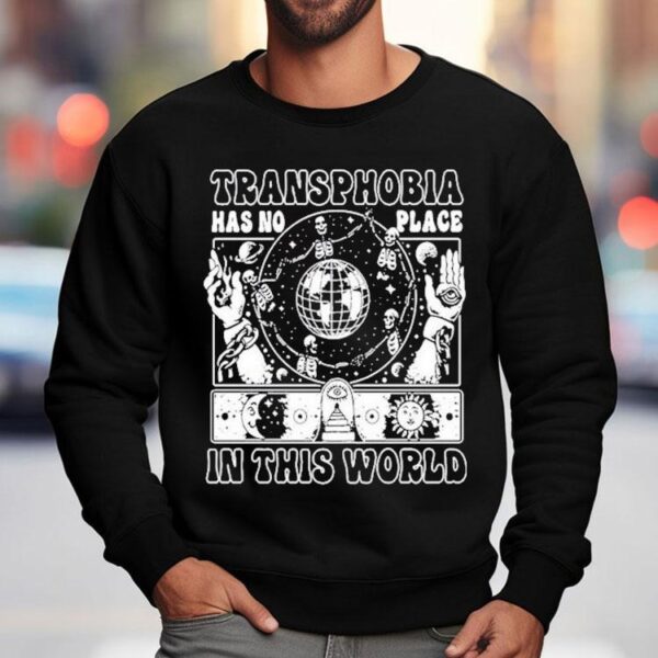 Transphobia Has No Place In This World Skeleton Shirt