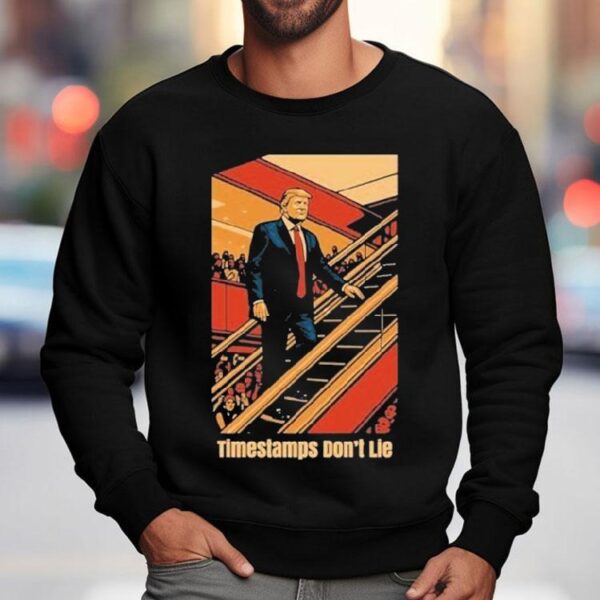 Trump Timestamps Don’t Lie Shirt
