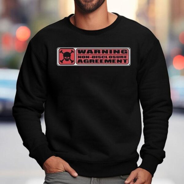 Warning Non Disclosure Agreement Shirt