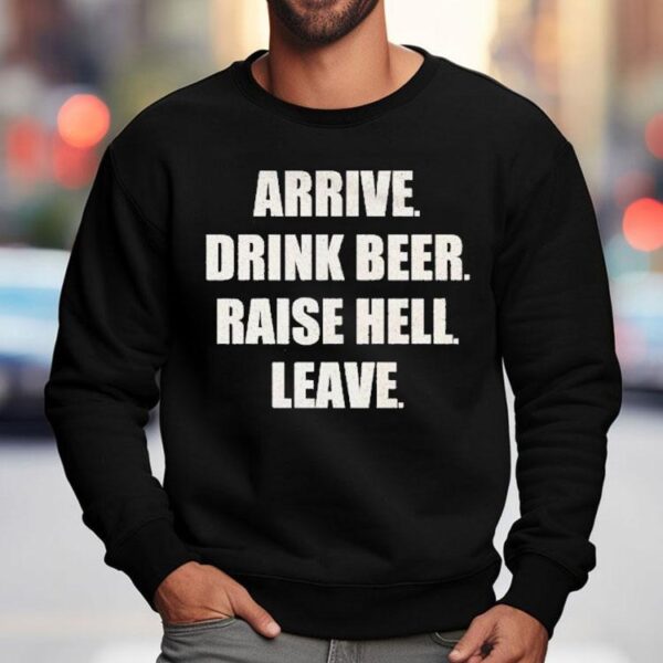 Wavves Arrive Drink Beer Raise Hell Leave Shirt