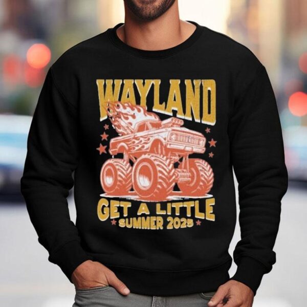 Wayland Get A Little Summer 2025 Tour Monster Truck Shirt