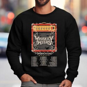 Whiskey Myers Born To Do Clinton Ia June Tour Dates Sweatshirt