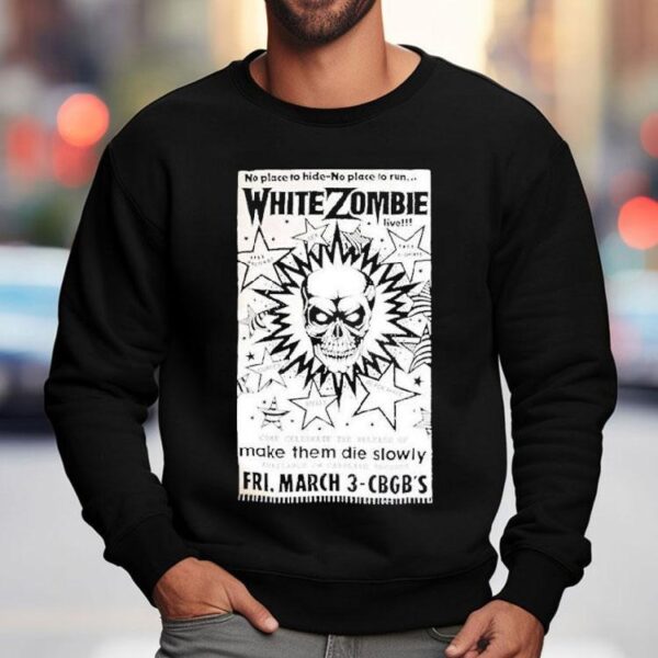 White Zombie No Place To Hide No Place To Run Make Them Die Slowly Cbgb Shirt
