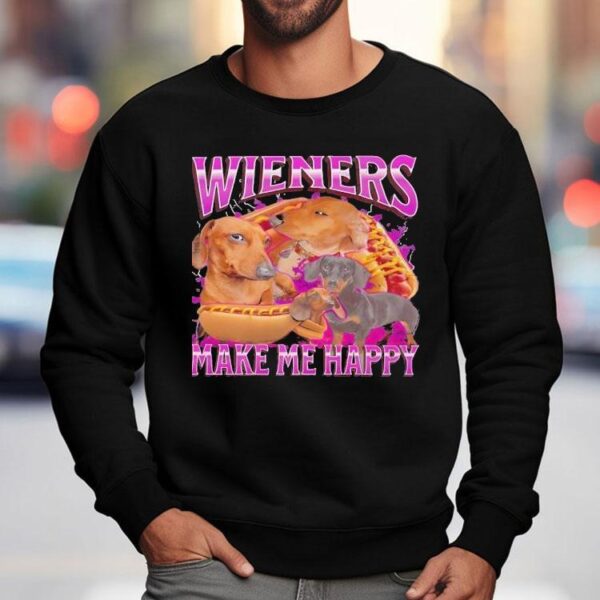 Wieners Make Me Happy Dachshund Dog Shirt