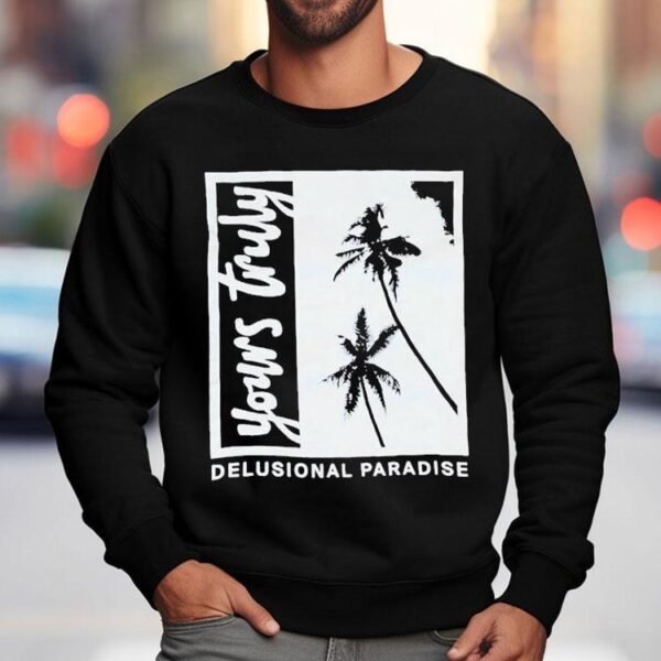 Yours Truly Delusional Paradise Palm Tree Shirt