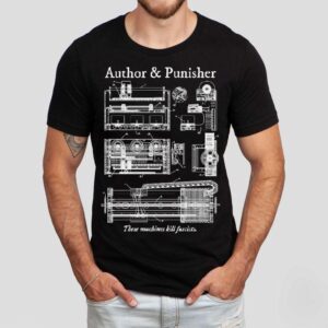 Author Punisher These Machines Kill Fascists Shirt