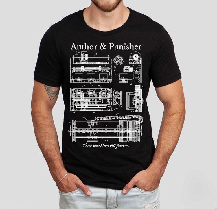 Author Punisher These Machines Kill Fascists Shirt 4 Author Punisher These Machines Kill Fascists Tshirt
