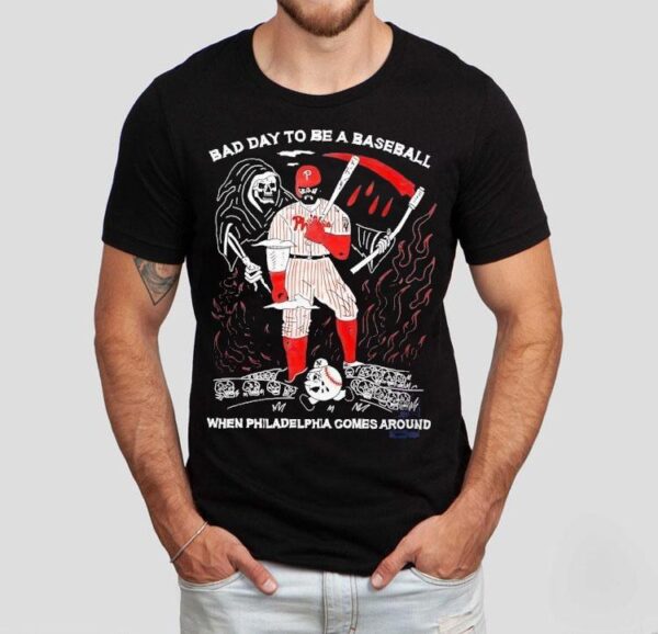 Bad Day To A Baseball When Philadelphia Phillies Comes Around Halloween Shirt