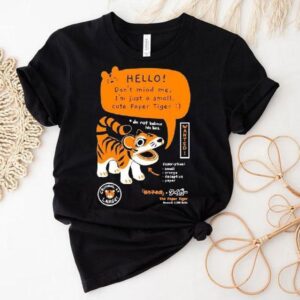 Bandage Brigade Hello Don T Mind Me I M Just A Small Cute Paper Tiger Do Not Believe His Lies Tshirt