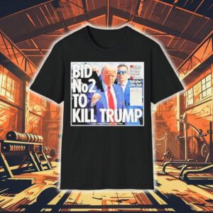 Bid No2 To Kill Trump 2024 Shirt