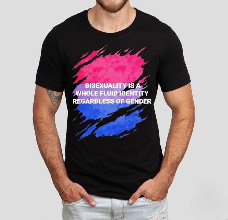 Bisexuality Is A Whole Fluid Identity Regardless Of Gender Shirt 4 Bisexuality Is A Whole Fluid Identity Regardless Of Gender Tshirt