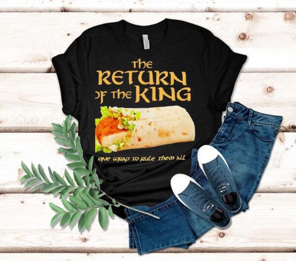 Burrito The Return Of The King One Wrap To Rule Them All Shirt