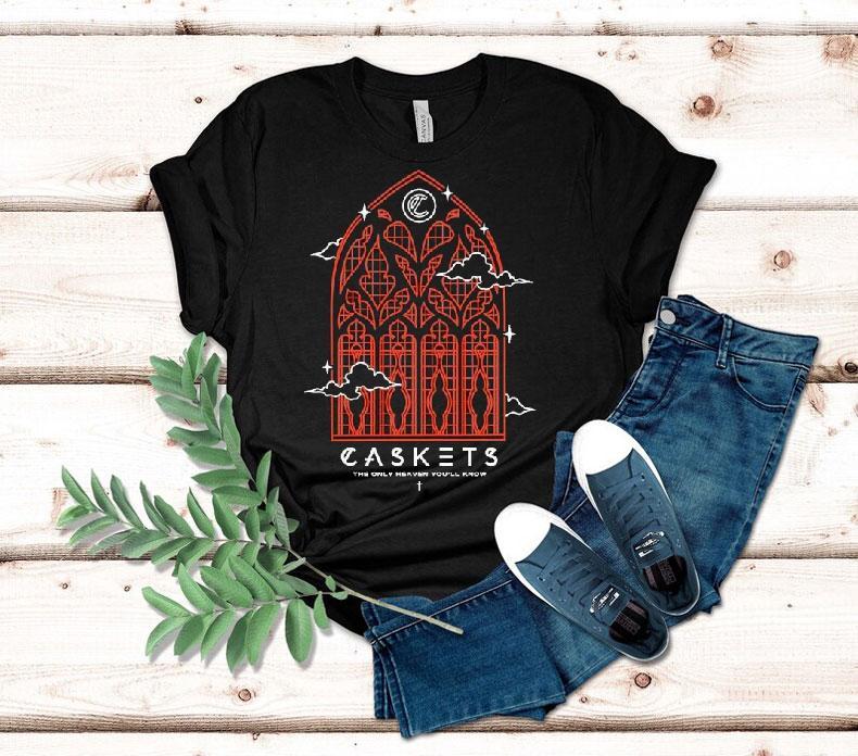 Caskets The Only Heaven You'll Know Cathedral Shirt 4 Caskets The Only Heaven You Ll Know Cathedral Tshirt