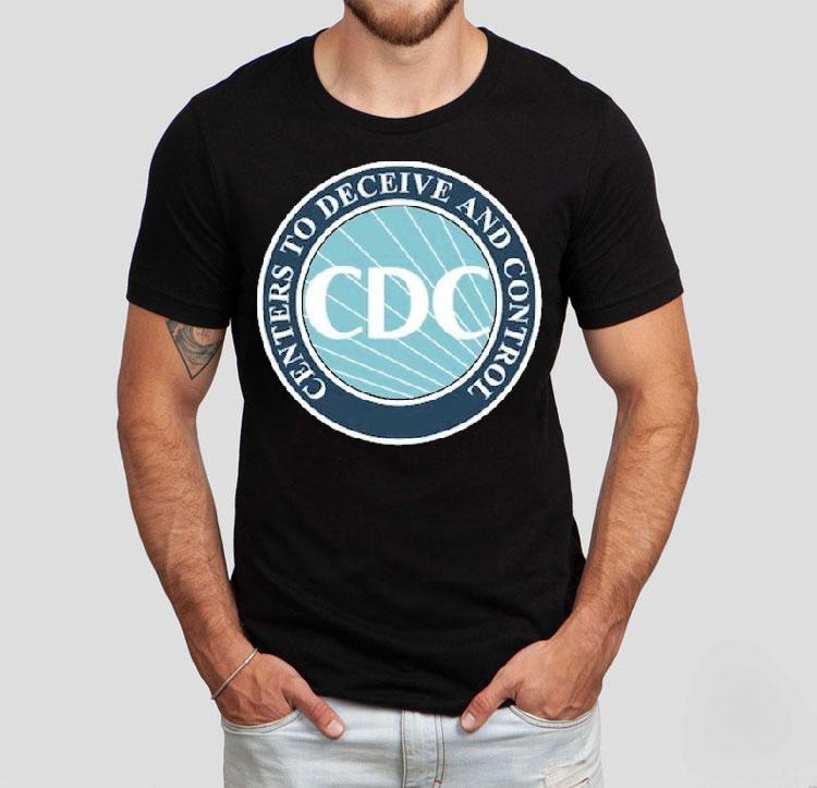 Cdc Centers To Deceive And Control Shirt 4 Cdc Centers To Deceive And Control Tshirt