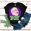Colin Robinson Does Anyone Here Have Any Updog Shirt