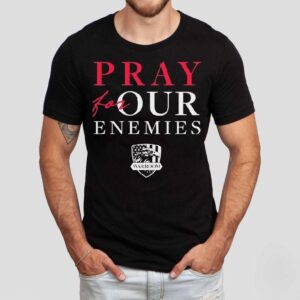 Eagle Pray For Our Enemies Shirt