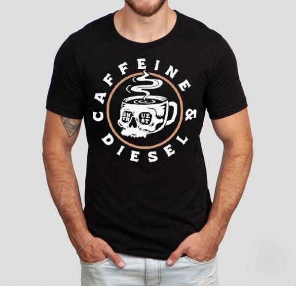 Enthuzst Caffeine Diesel Shirt