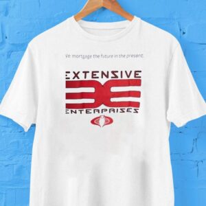 Extensive Enterprises We Mortgage The Future In The Present Shirt