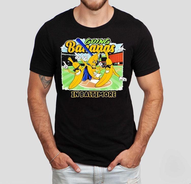 Going Bananas In Baltimore Shirt 4 Going Bananas In Baltimore Tshirt