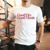Good Tits Good Music Shirt