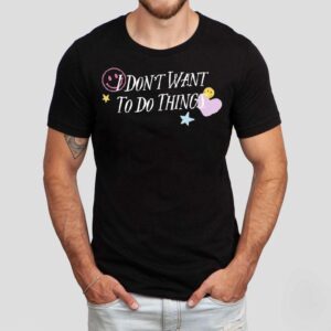 I Don’t Want To Do Things Star Heart Smiley Shirt