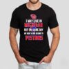 I May Live In Michigan But On Game Day My Heart And Soul Belongs To The Detroit Pistons Shirt