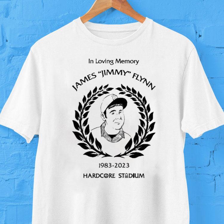 In Loving Memory James Jimmy Flynn Stats Memorial Hardcore Stadium 1983 2023 Shirt 2 In Loving Memory James Jimmy Flynn Stats Memorial Hardcore Stadium Tshirt