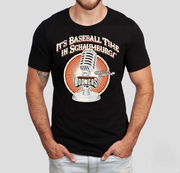 It’s Baseball Time In Schaumburg Chalk It Up Boomers Win Shirt