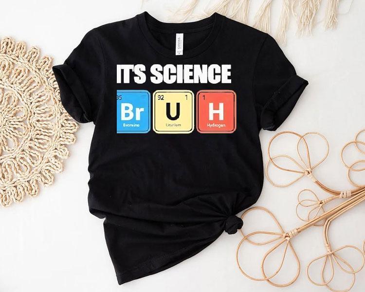 It's Science Humor Chemistry Enthusiast Shirt 4 It S Science Humor Chemistry Enthusias Tshirt