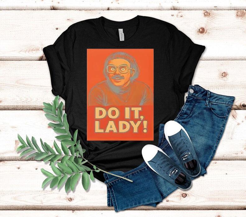 Jay Renshaw Do It Lady Tiktok Trend Shirt 4 Jay Renshaw Do It Lady Tiktok Trend Tshirt