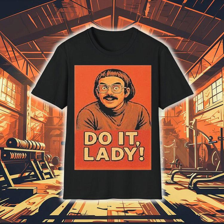 Jay Renshaw Do It Lady Shirt 4 Jay Renshaw Do It Lady Tshirt